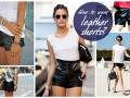 Leather shorts. 13 best looks and style tips